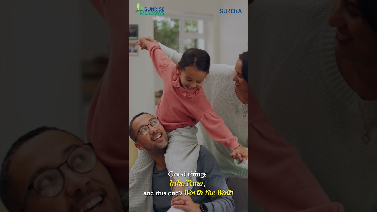 The dream For a home | Sunrise Meadows | Sureka Group