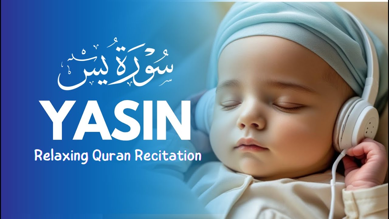 Surah Yasin – Relaxing Quran Recitation for Peaceful Moments