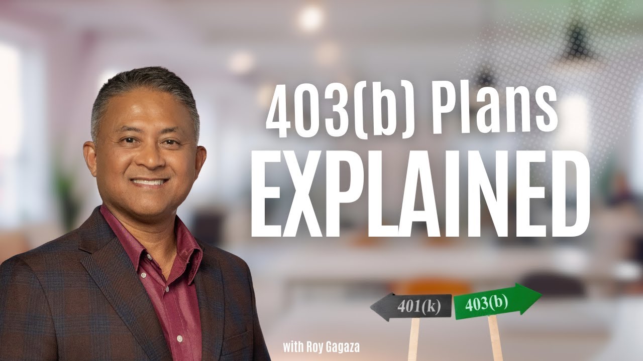 403(b) Plans Explained: Avoid These Costly Mistakes - w/ Roy Gagaza