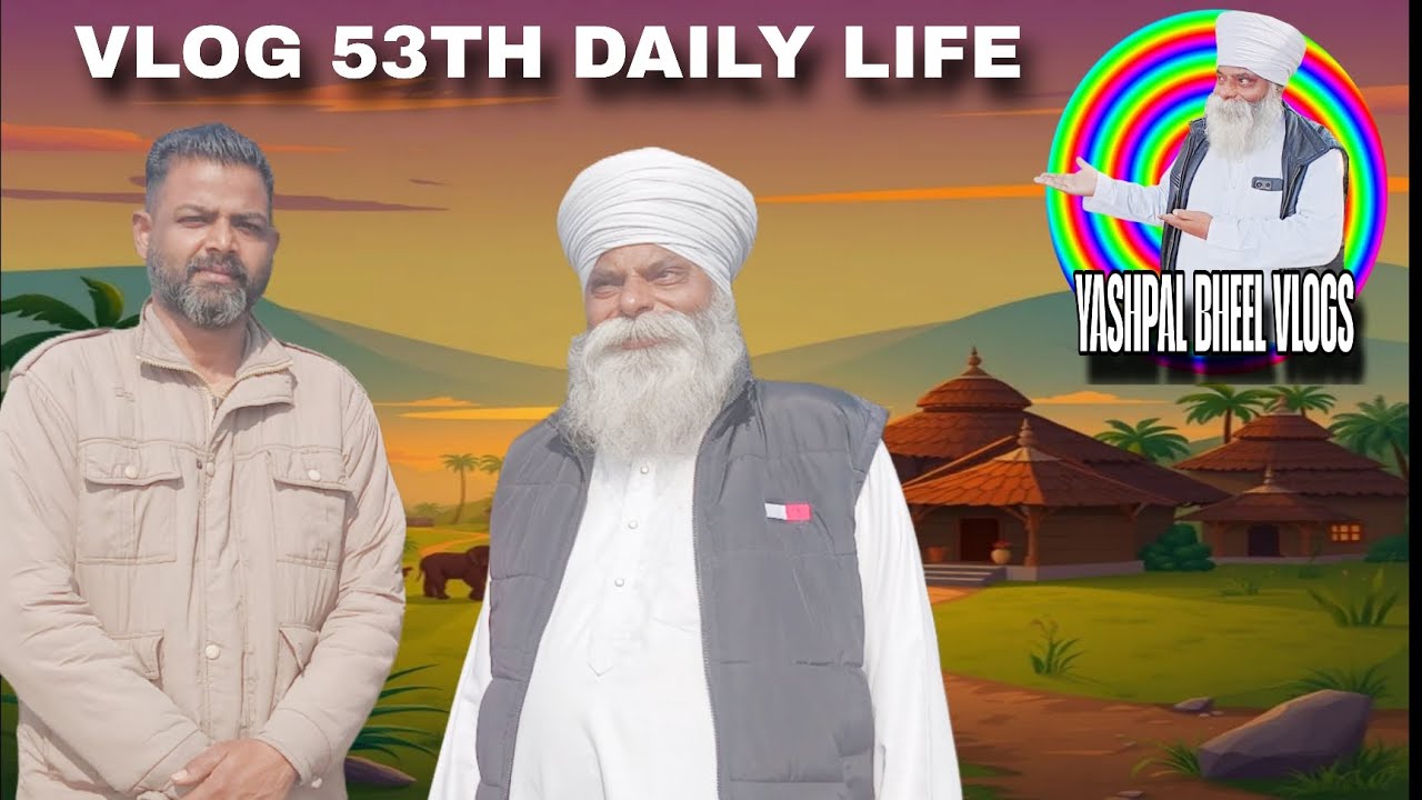 Vlog 53th daily life   कैसा होना चाहिए मेरा ससुराल मेरा पति जानिए sant yashpal bheel ji 