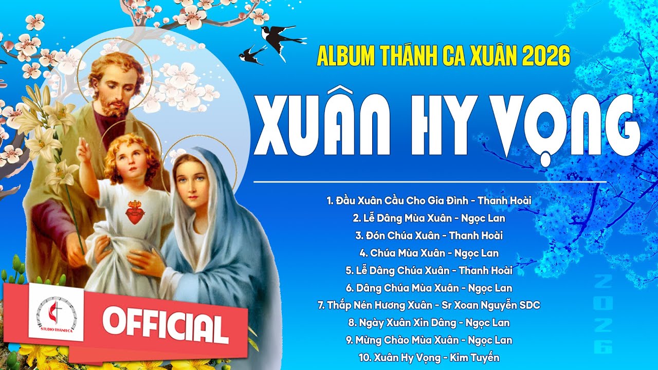 Album Thánh Ca Mùa Xuân 2026 Hay Nhất | Xuân Hy Vọng - Chúa Mùa Xuân | Nhạc Thánh Ca Xuân |Xuân 2026