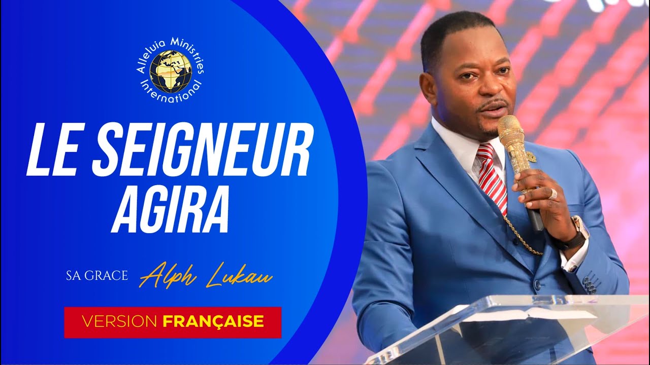 Le SEIGNEUR agira _ Pasteur Alph Lukau en Français