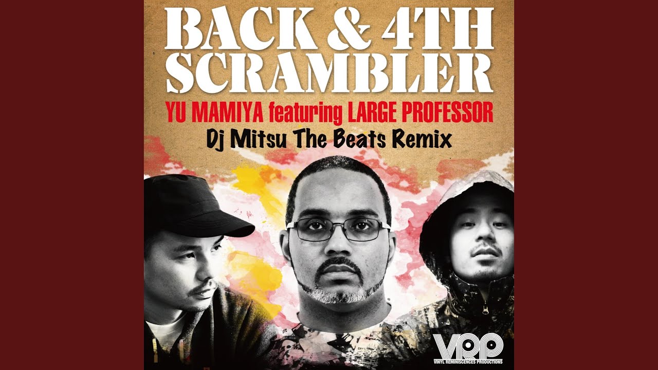 Back & 4th Scrambler (DJ MITSU THE BEATS Remix) (feat. Large Professor)