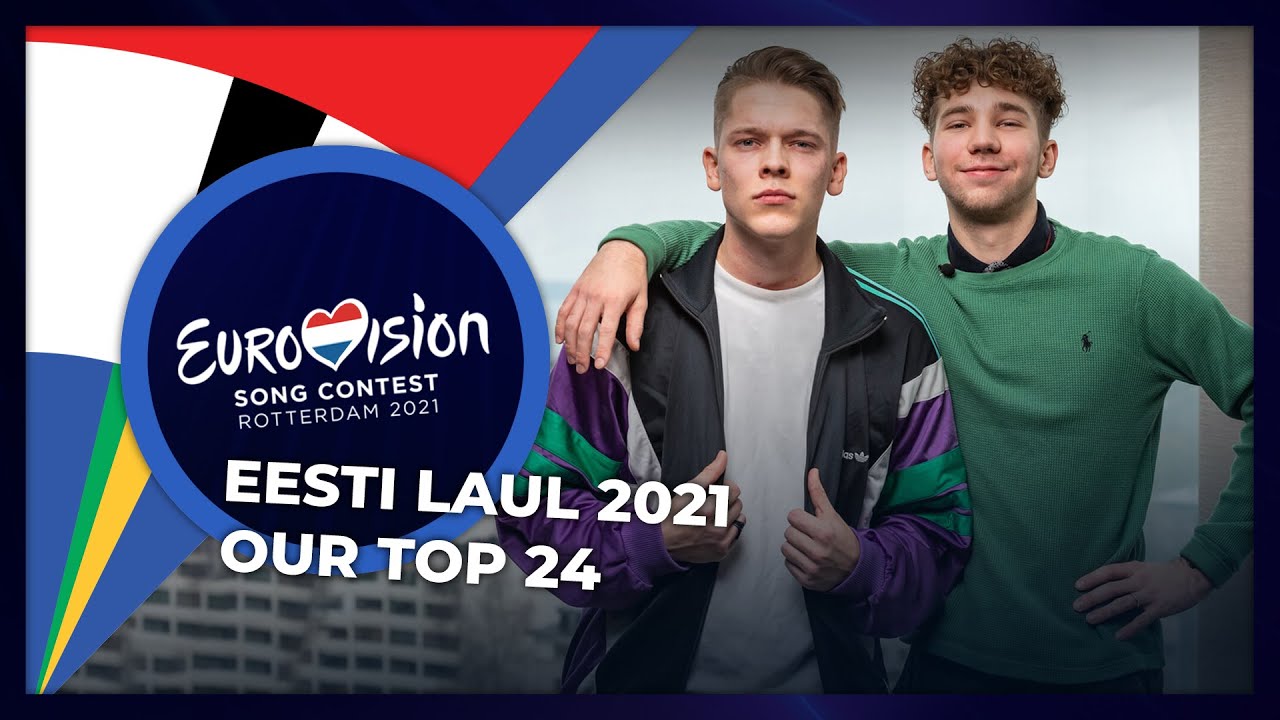 Eesti Laul 2021 (Estonia) | OUR TOP 24