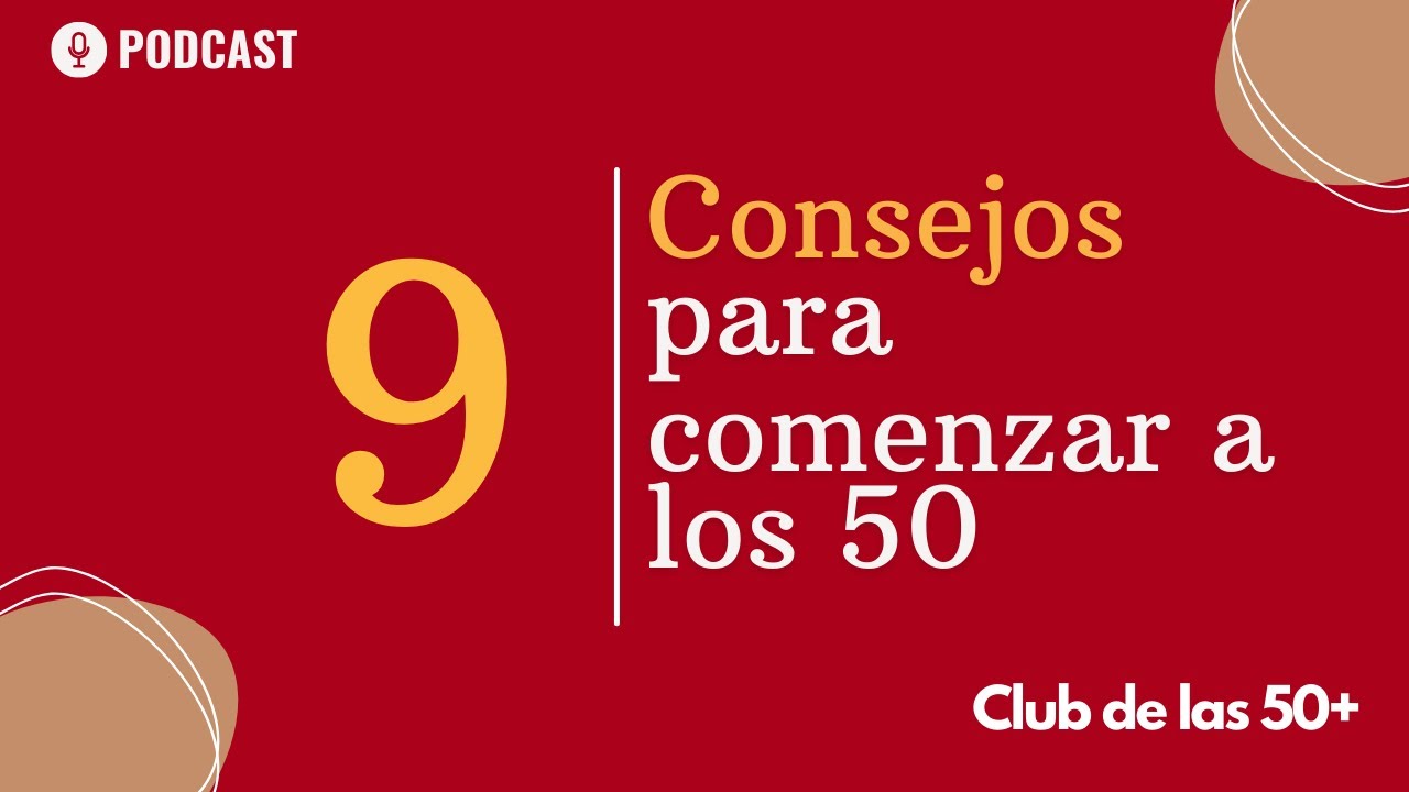 💡 Reinventarse a los 50: 9 Consejos para un Nuevo Comienzo