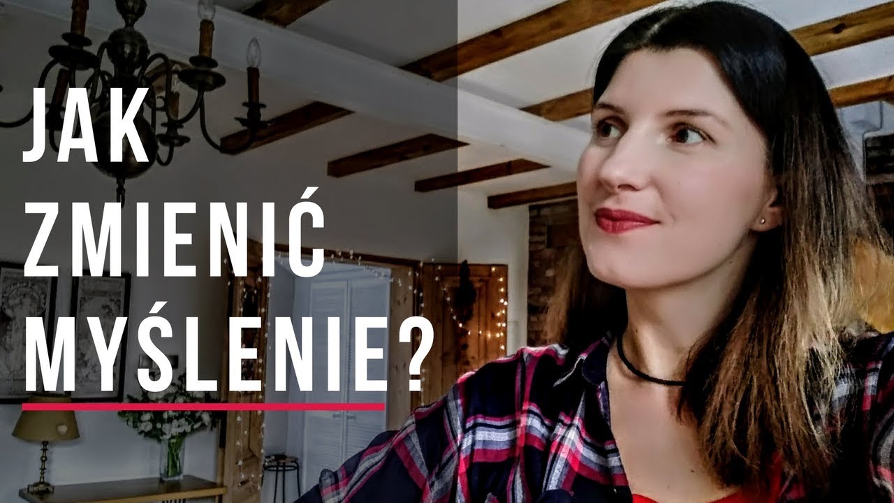 Przemieniony umysł - jak zmienić swoje myślenie? [NAPISY]