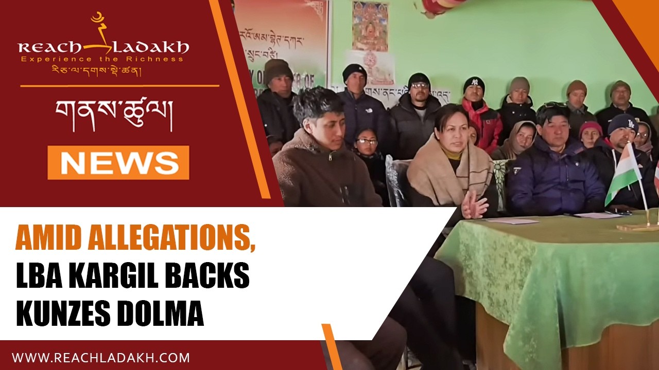 Amid allegations, LBA Kargil backs Kunzes Dolma