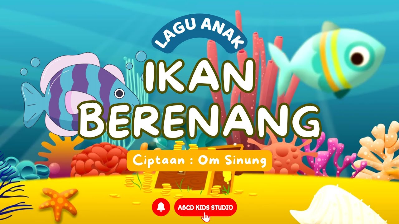 LAGU ANAK  IKAN BERENANG RENANG - LAGU ANAK IKAN TIMBUL TENGGELAM