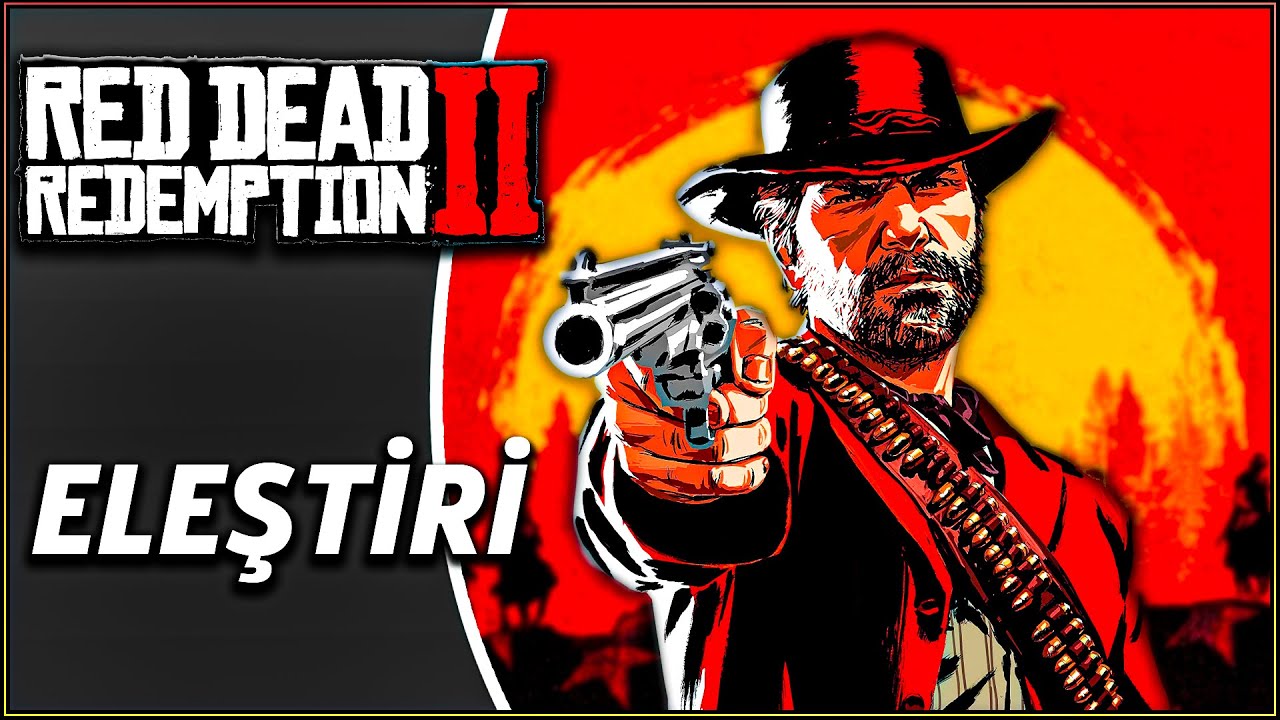 ELEŞTİRİ: RED DEAD REDEMPTION 2