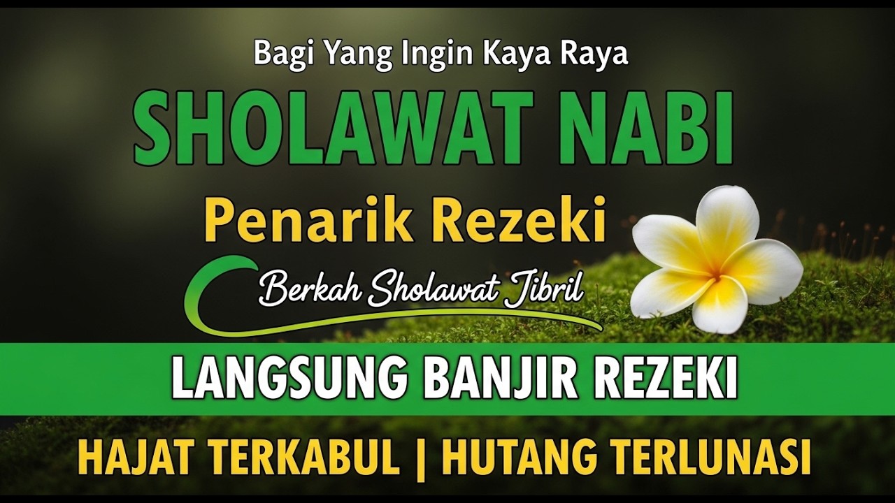 Sholawat Jibril 1000x Penarik Rezeki Paling Mustajab - Hajat Besar Cepat Terkabul