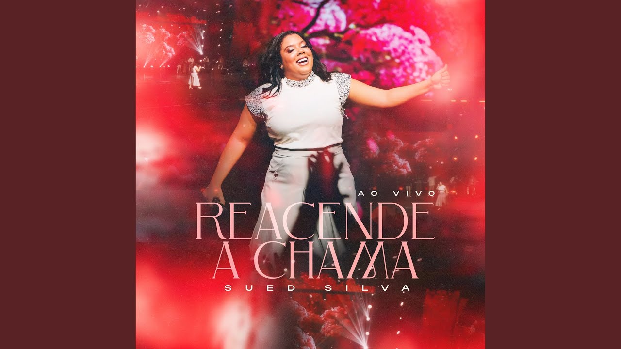 Reacende a Chama (Ao Vivo)