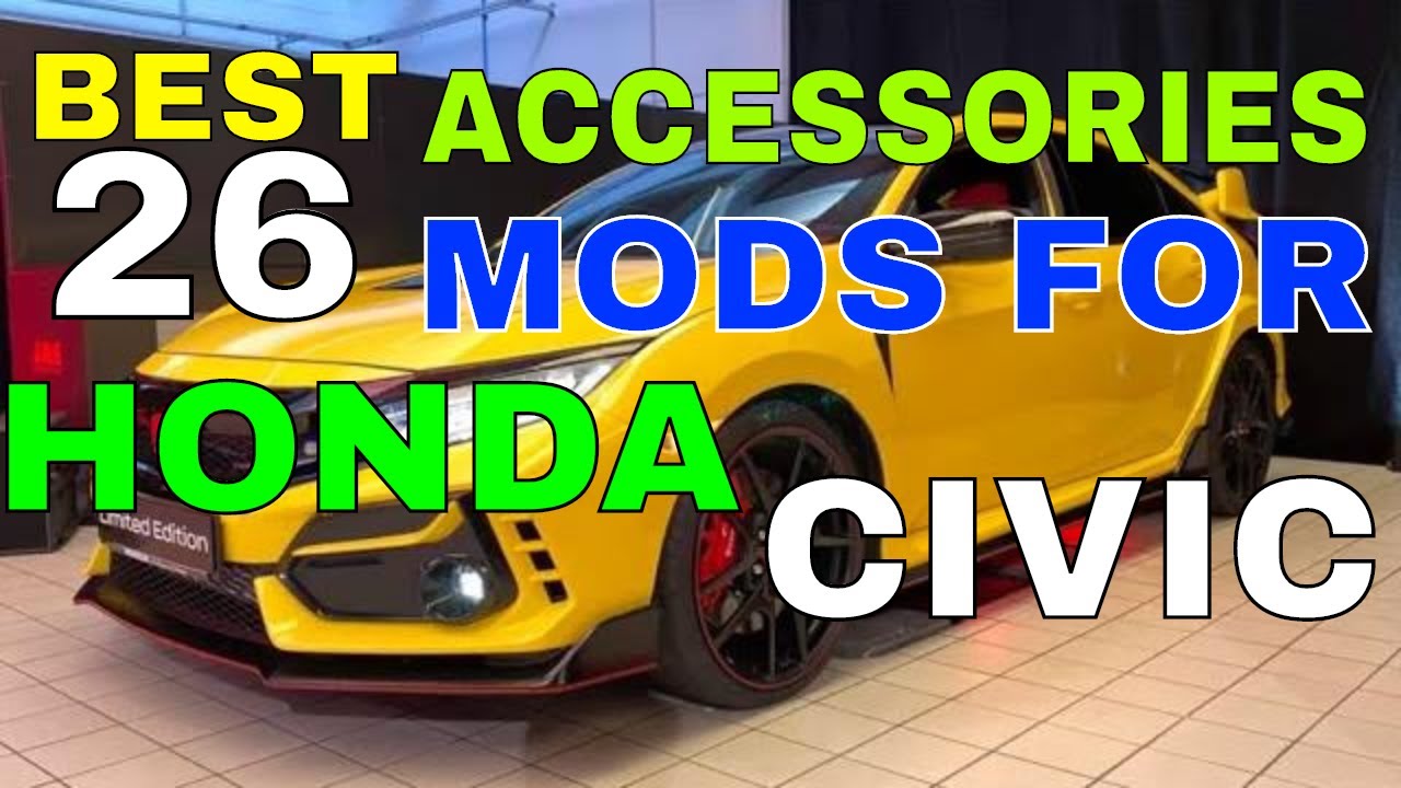 26 Different Accessories MODS You Can Install In Your Honda Civic Interior Exterior
