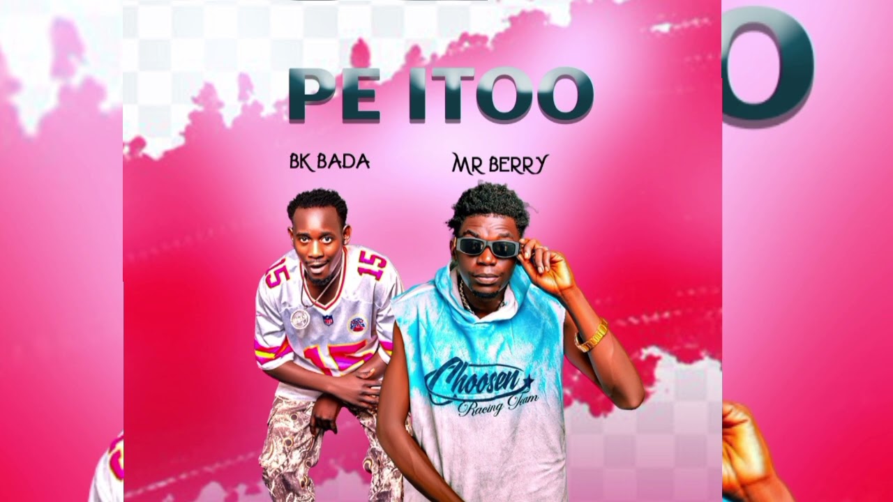 Pe Itoo - BK Bada and Mr Berry 