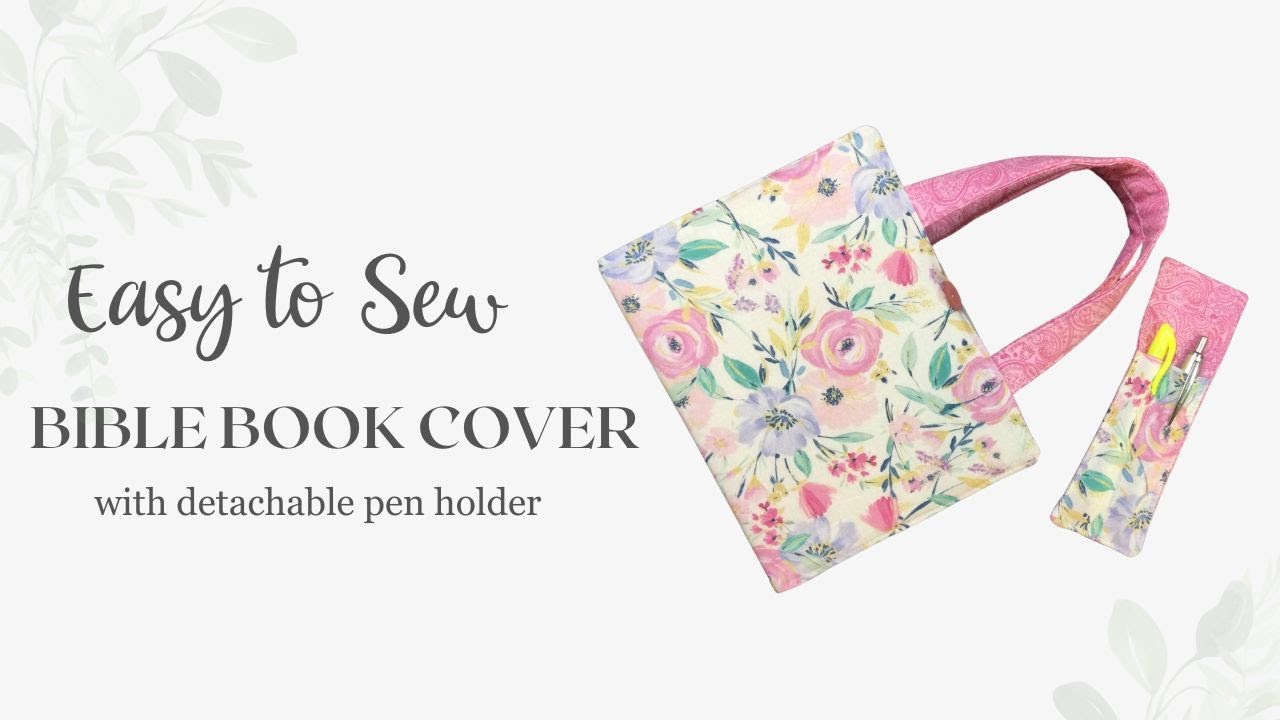 Sew a Bible Cover with Detachable Pen Holder - Gift Sewing - Easy to Sew