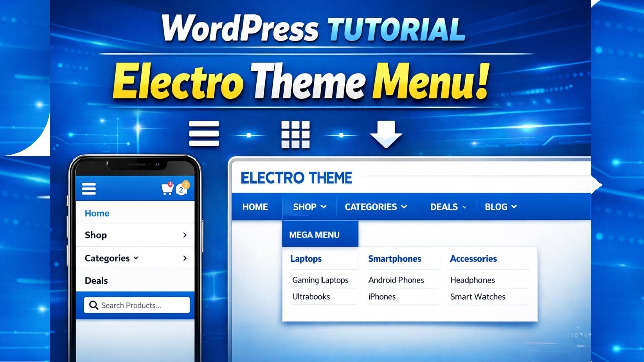 Electro Theme Menu Setup Complete Guide | Mobile & Desktop Menu + Sub Menu + 3rd Level (WordPress)