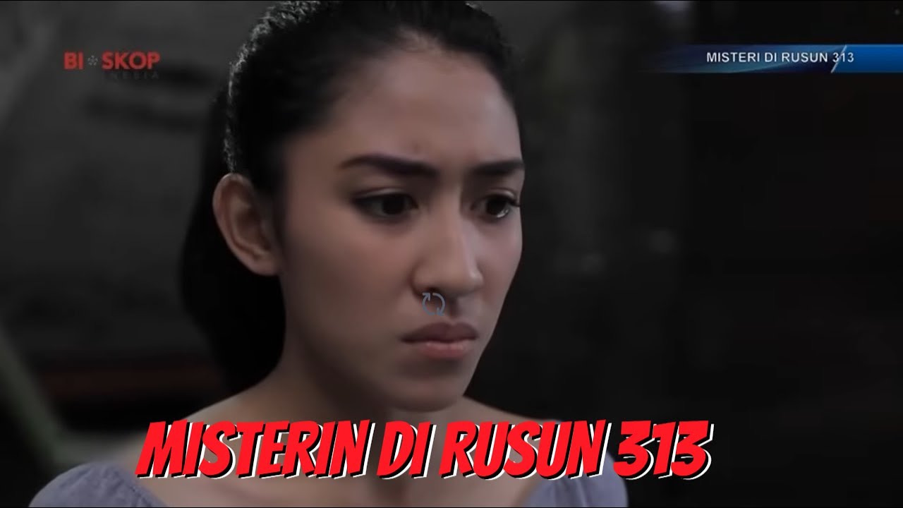BIOSKOP INDONESIA - MISTERI DI RUSUN 313
