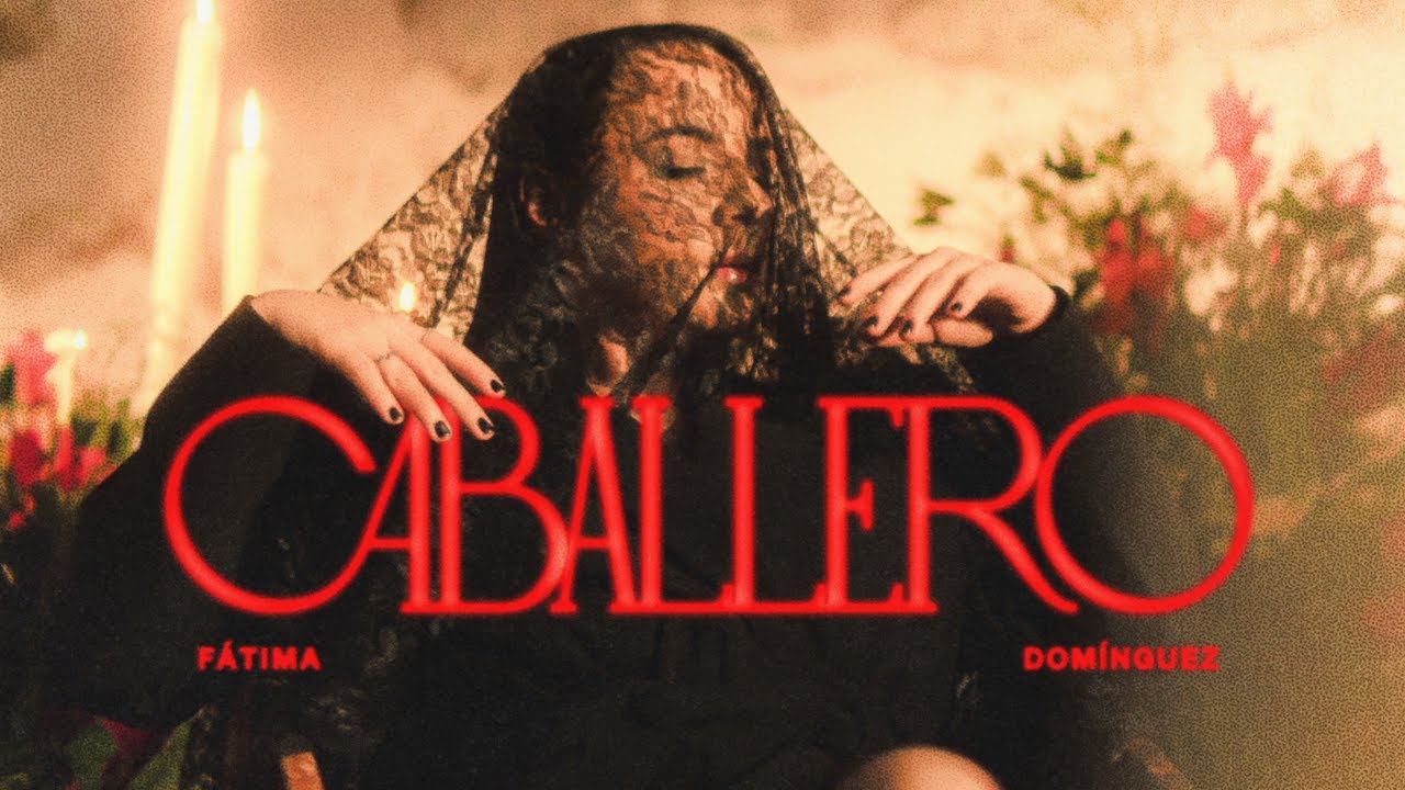 Fátima Domínguez - CABALLERO  (Official video)