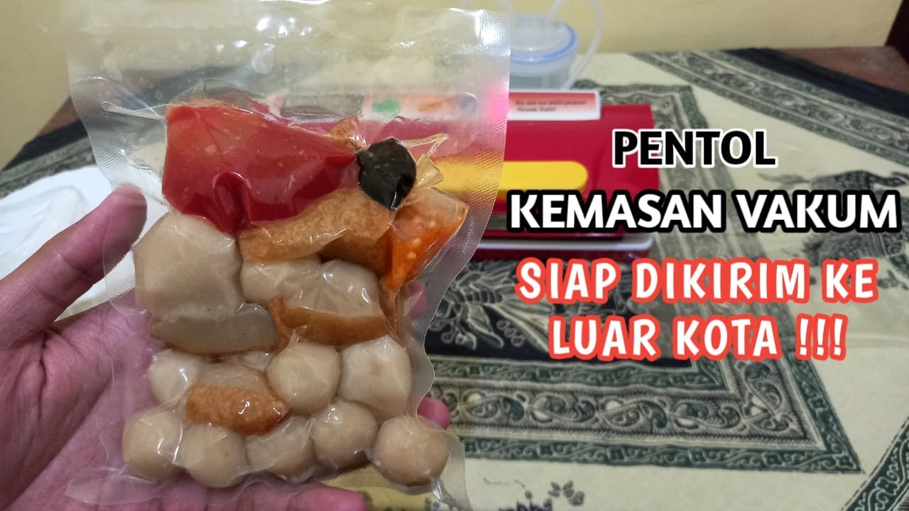CARA PACKING PENTOL DENGAN KEMASAN VAKUM || BIKIN AWET GAK MUDAH BASI