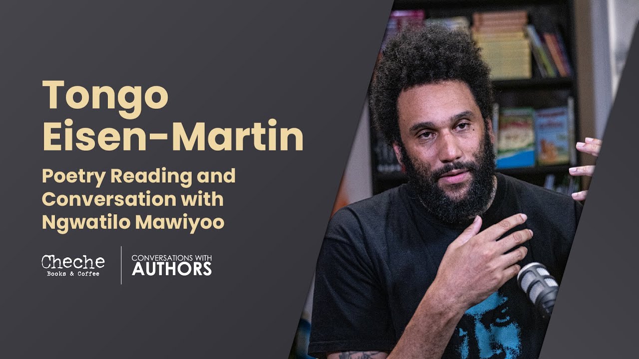 Tongo Eisen-Martin Poetry Reading and Conversation with Ngwatilo Mawiyoo