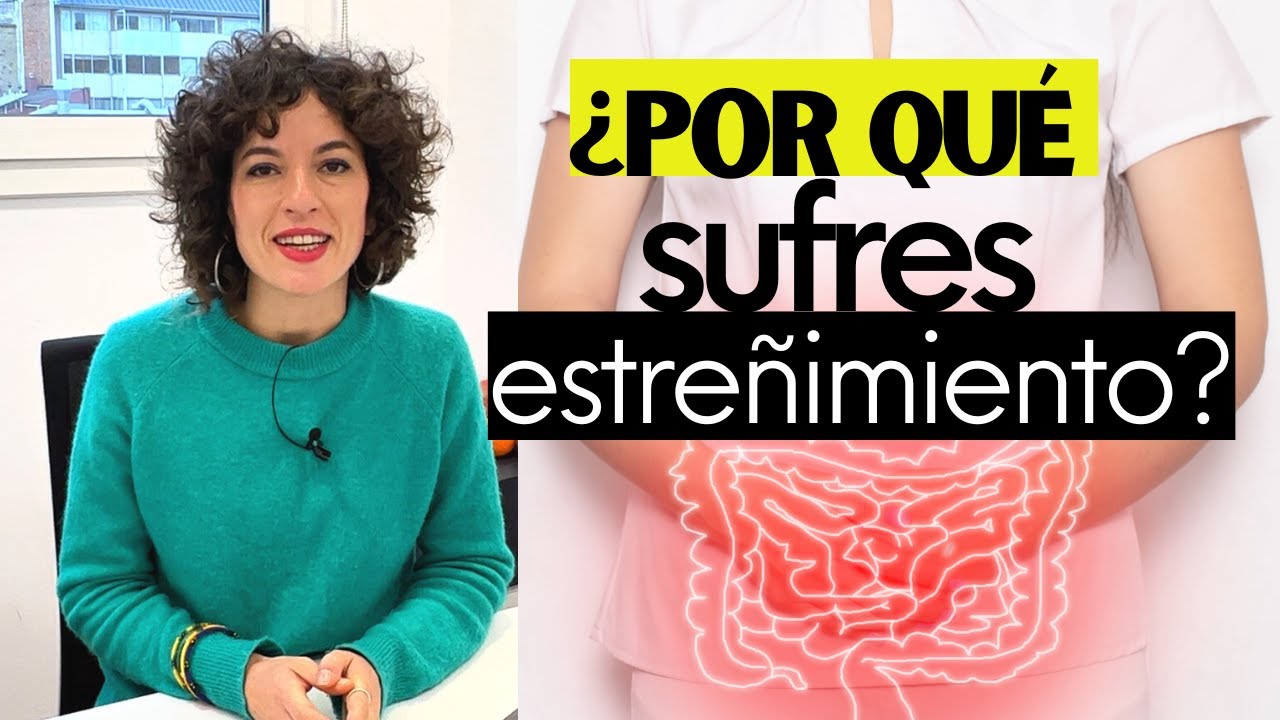 ¿POR QUÉ SUFRES ESTREÑIMIENTO?👉 Causas frecuentes