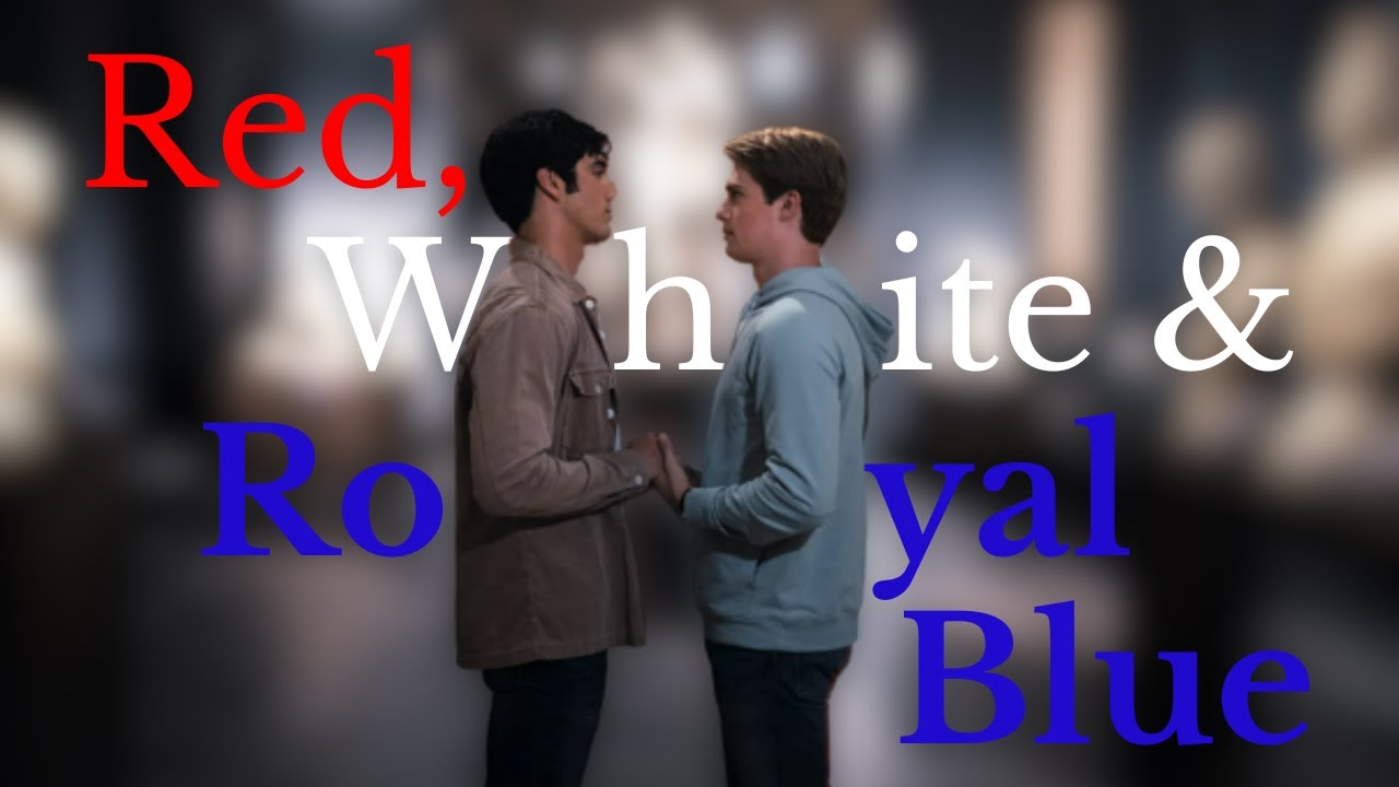 𝐀𝐥𝐞𝐱 & 𝐇𝐞𝐧𝐫𝐲 || Red, White & Royal Blue || Rewrite The Stars