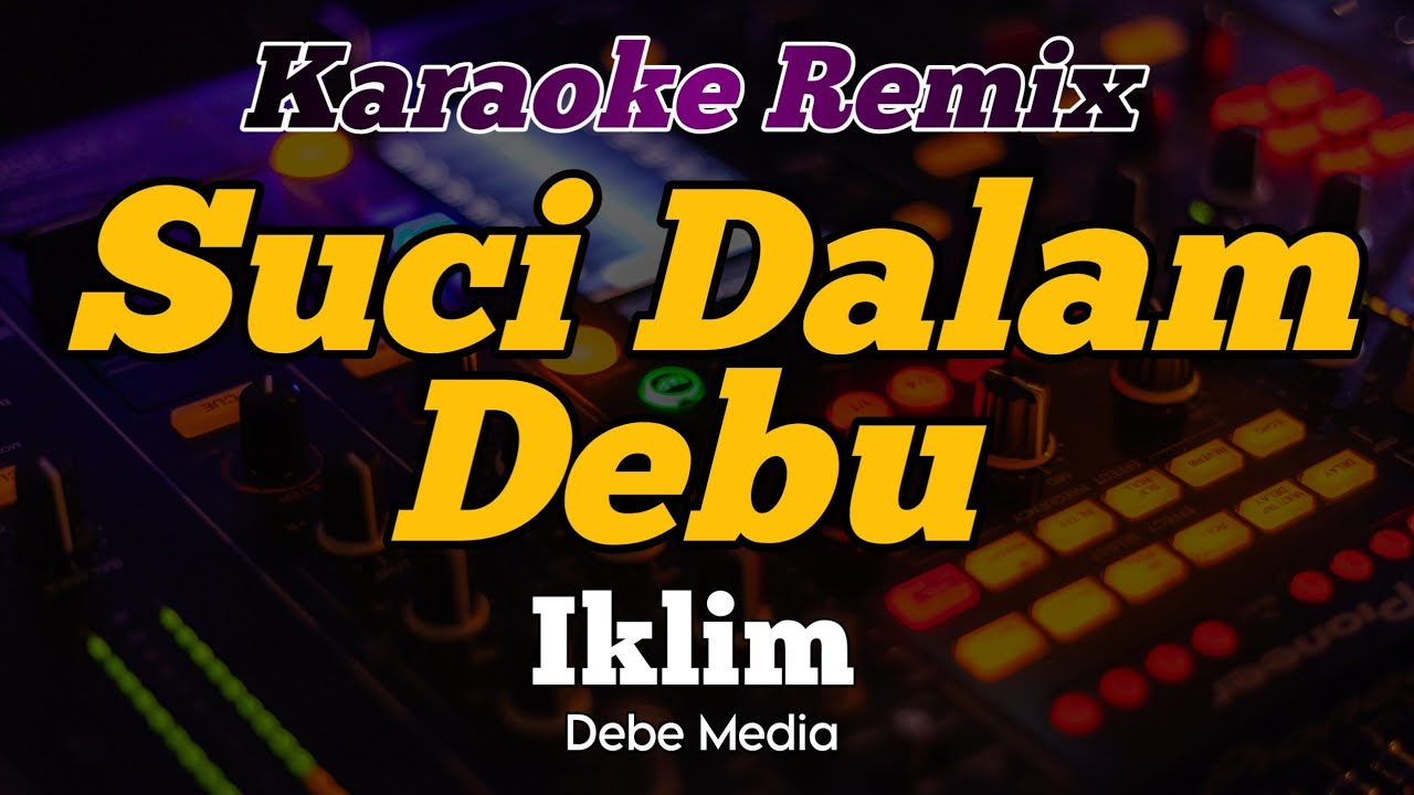 Karaoke Suci Dalam Debu Dj Remix Lagu Malaysia