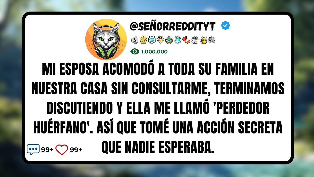 Mi Esposa Acomodó A Toda Su Familia En Nuestra Casa Sin Consultarme, Terminamos Discutiendo Y...