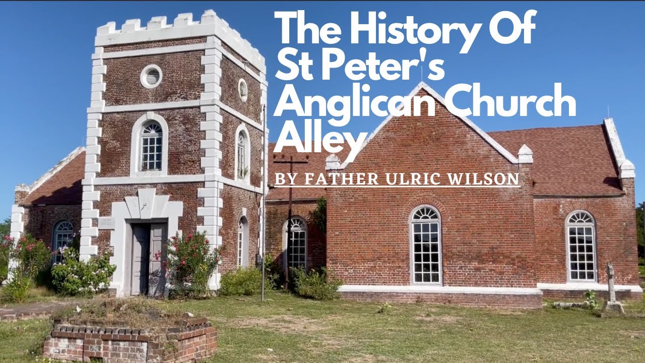 One of the Oldest churches in Jamaica The St Peters Anglican Church Alley