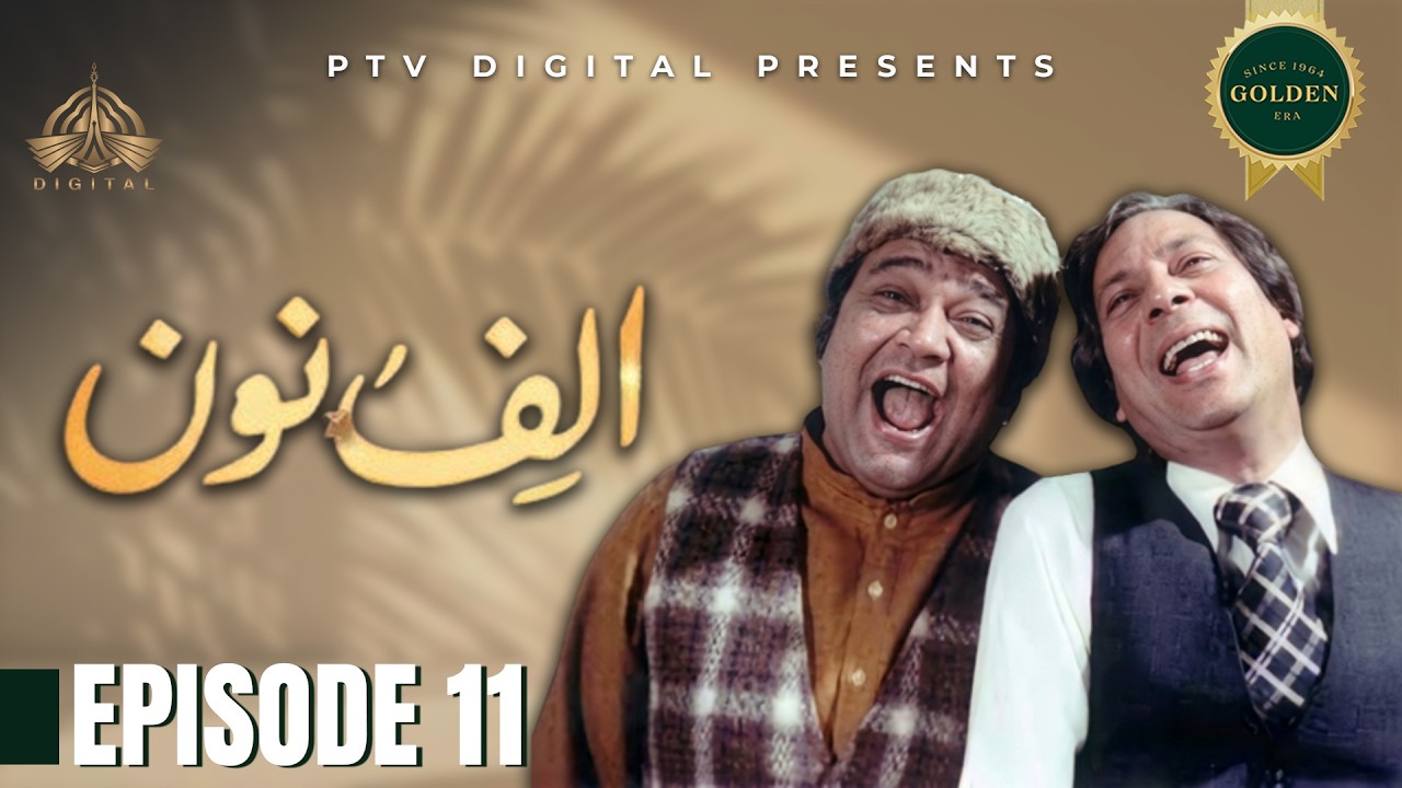 Alif Noon - Episode 11 [ Urdu Drama ]