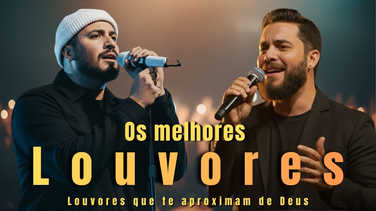 OS MELHORES LOUVORES 2025 | Louvores que te aproximam de Deus - LANÇAMENTO GOSPEL