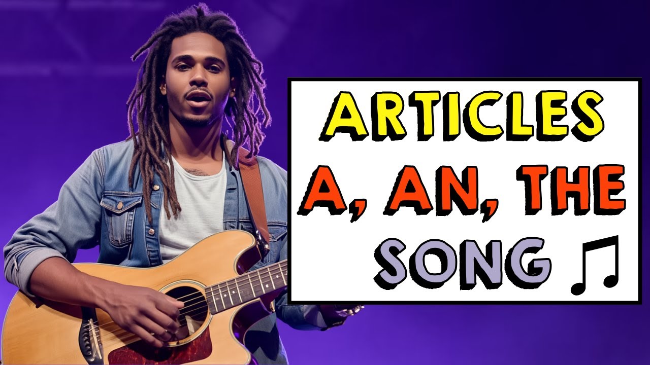 Articles Song A, An, The