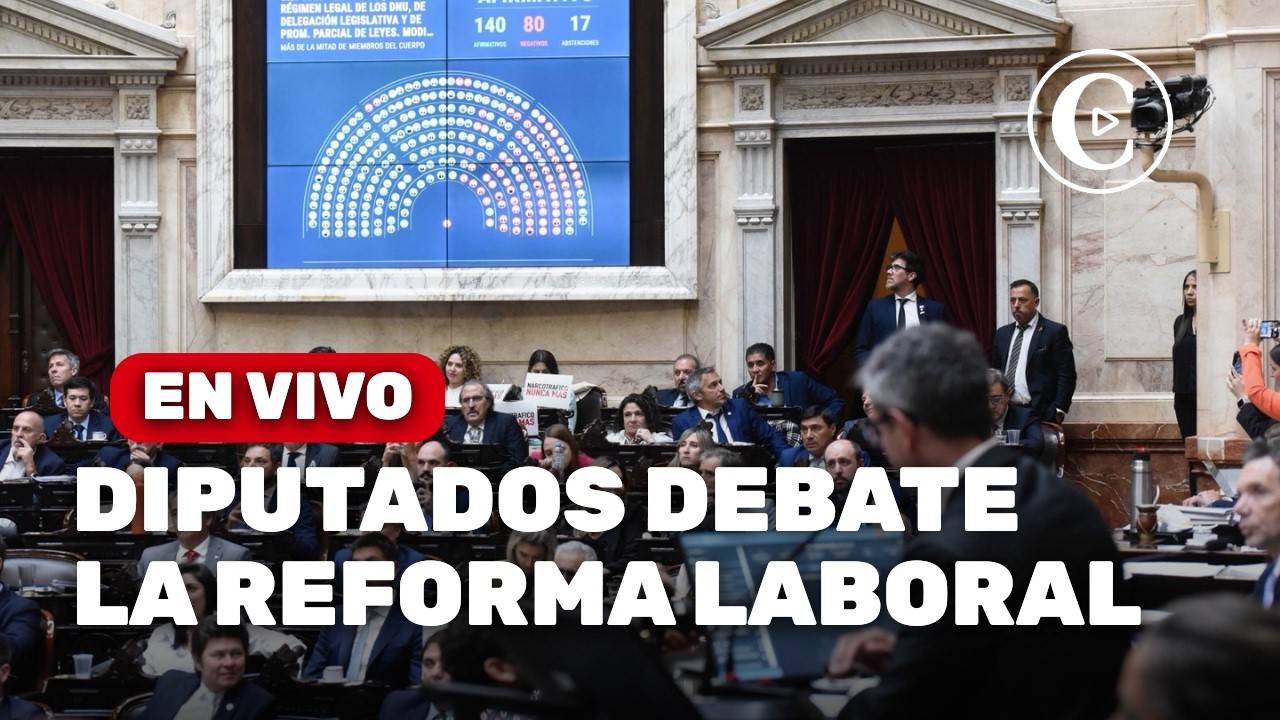 EN VIVO | Diputados debate la REFORMA LABORAL de MILEI