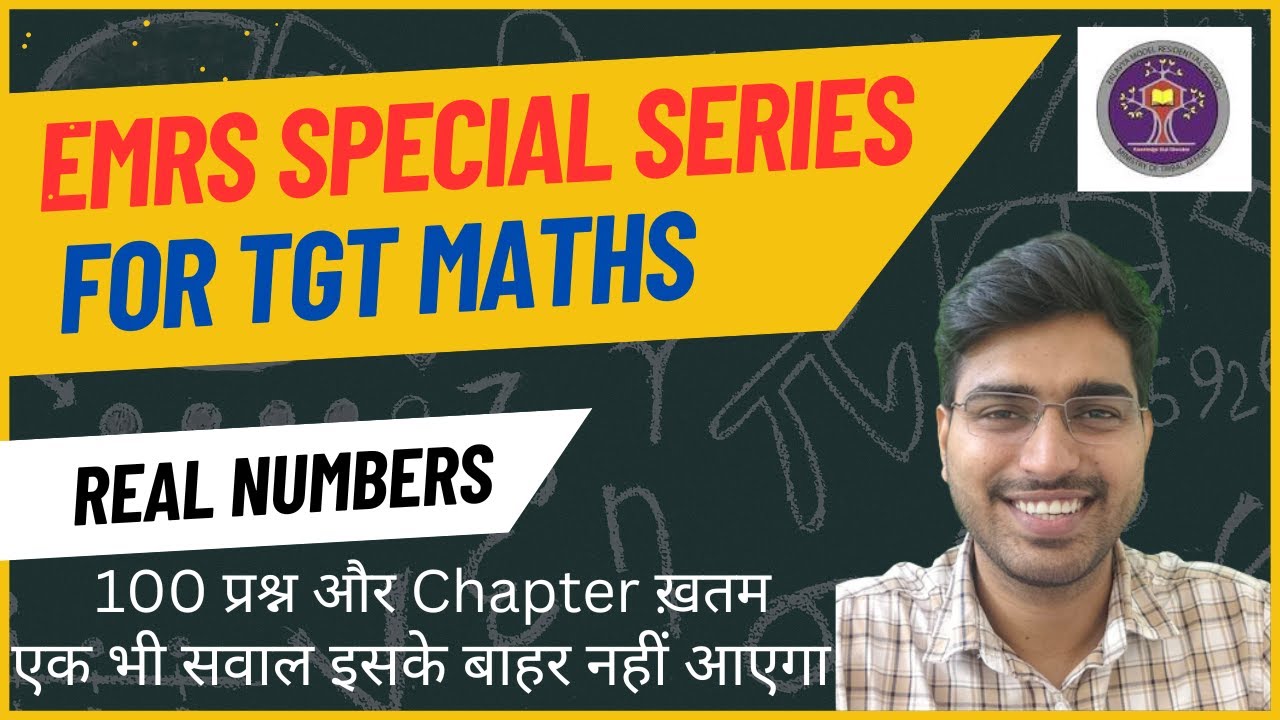 EMRS SPECIAL || REAL NUMBERS || EMRS TGT MATHS 2023 || IMP FOR OTHER TGT PGT EXAM || BY SHORT TRICKS