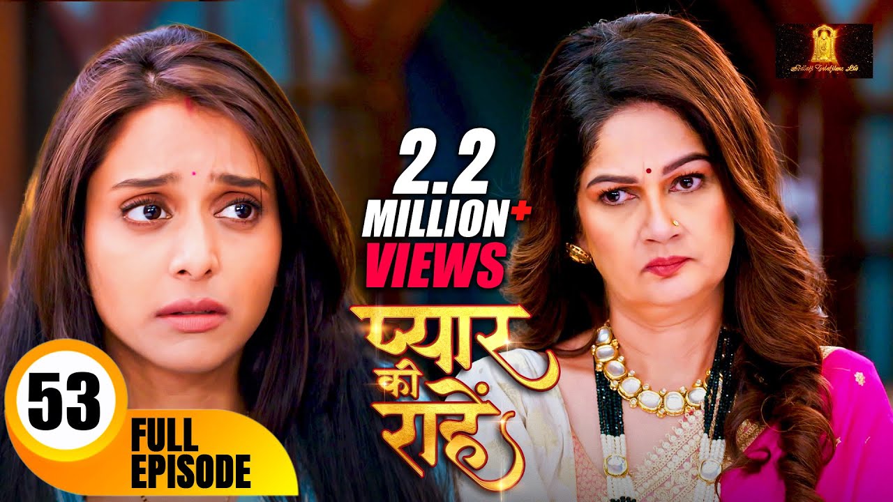 रुद्र की मां ने की प्रिया के खिलाफ साजिश | Pyaar Kii Raahein | Episode 53 Dangal TV Serial