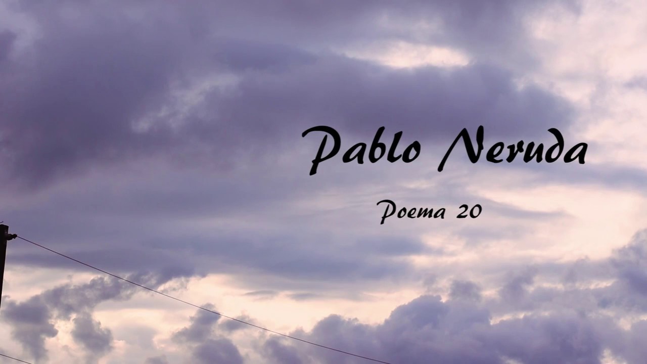 Pablo Neruda - Poema #20 - Spanish Poetry (Subtitles)