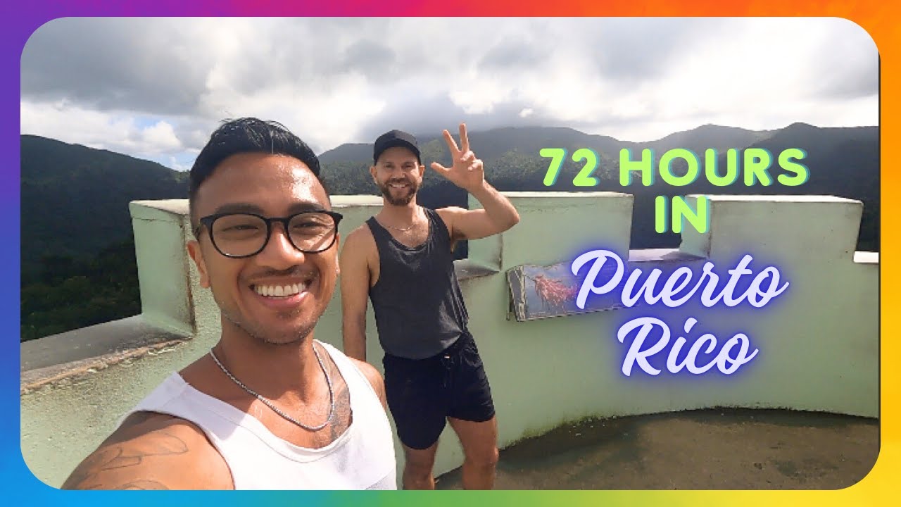 72 Hours in Puerto Rico: Castles, Nature, and LGBTQ Nightlife