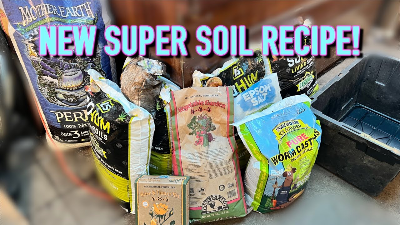 NEW SUPER SOIL RECIPE FOR CANNABIS PLANTS!!!