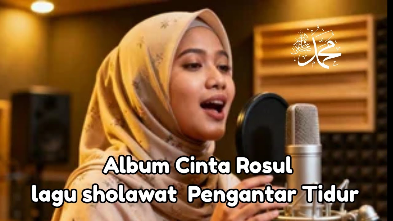 Kumpulan lagu bernuansa SHOLAWAT Cocok untuk penganta tidur II CINTA ROSUL  II