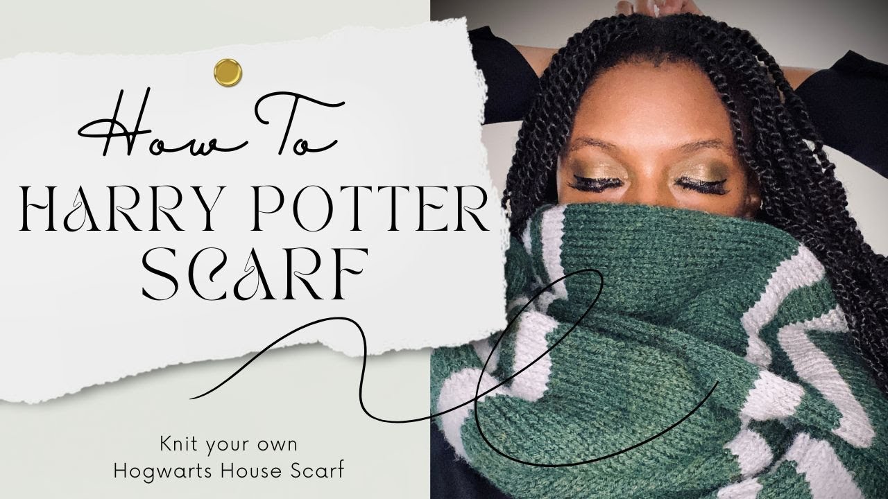 How To Knit A Harry Potter Scarf