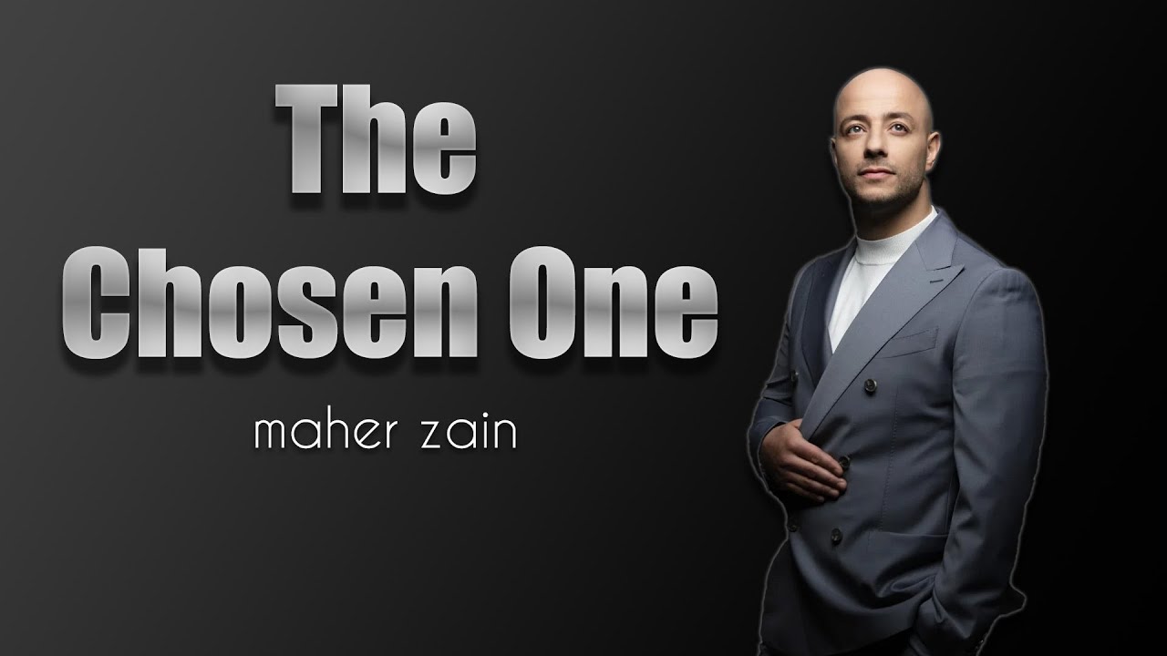Maher Zain - The Chosen One | ماهر زين - المصطفى