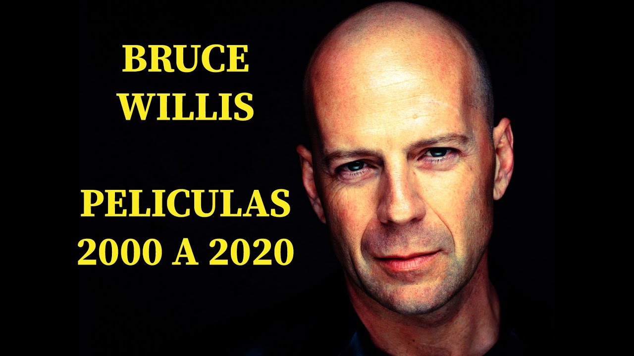 BRUCE WILLIS todas sus películas 2000 a 2020 (proximamente un remake) by kingeek