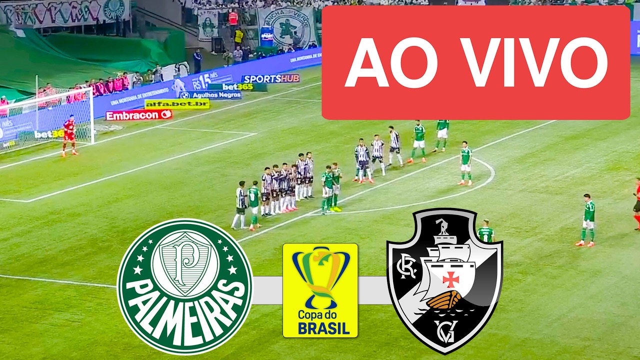 PALMEIRAS X VASCO AO VIVO (COM IMAGENS !!!) SEMIFINAL COPA DO BRASIL 2026 - ASSISTA AGORA!