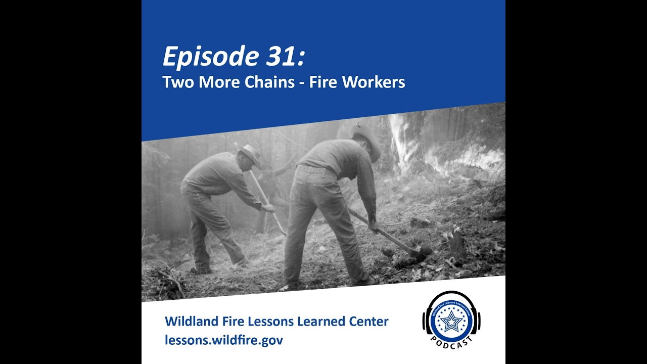 Episode 31 - Two More Chains – Fire Workers