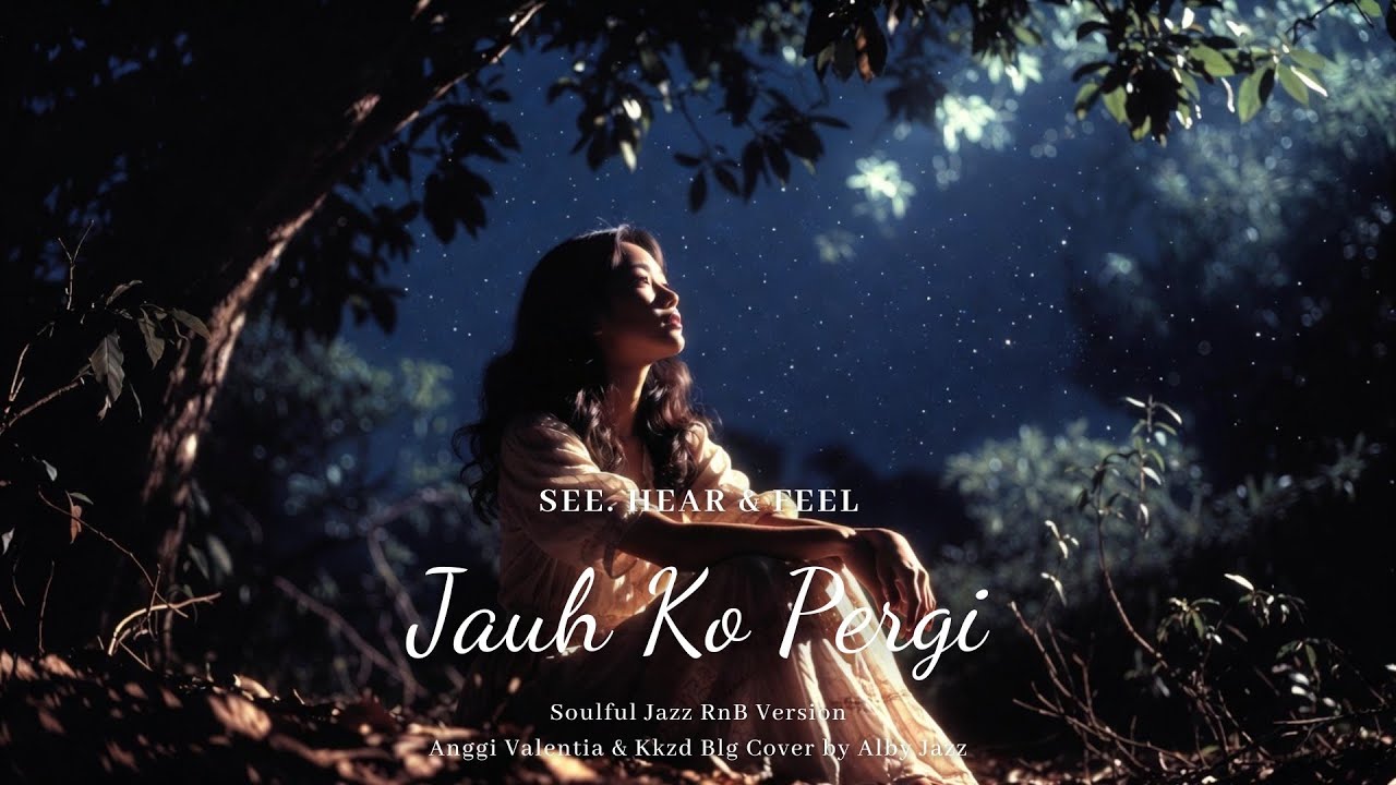 JAUH KO PERGI - Anggi Valentia & Kkzd Blg | Soulful Jazz RnB Version Cover by Alby Jazz
