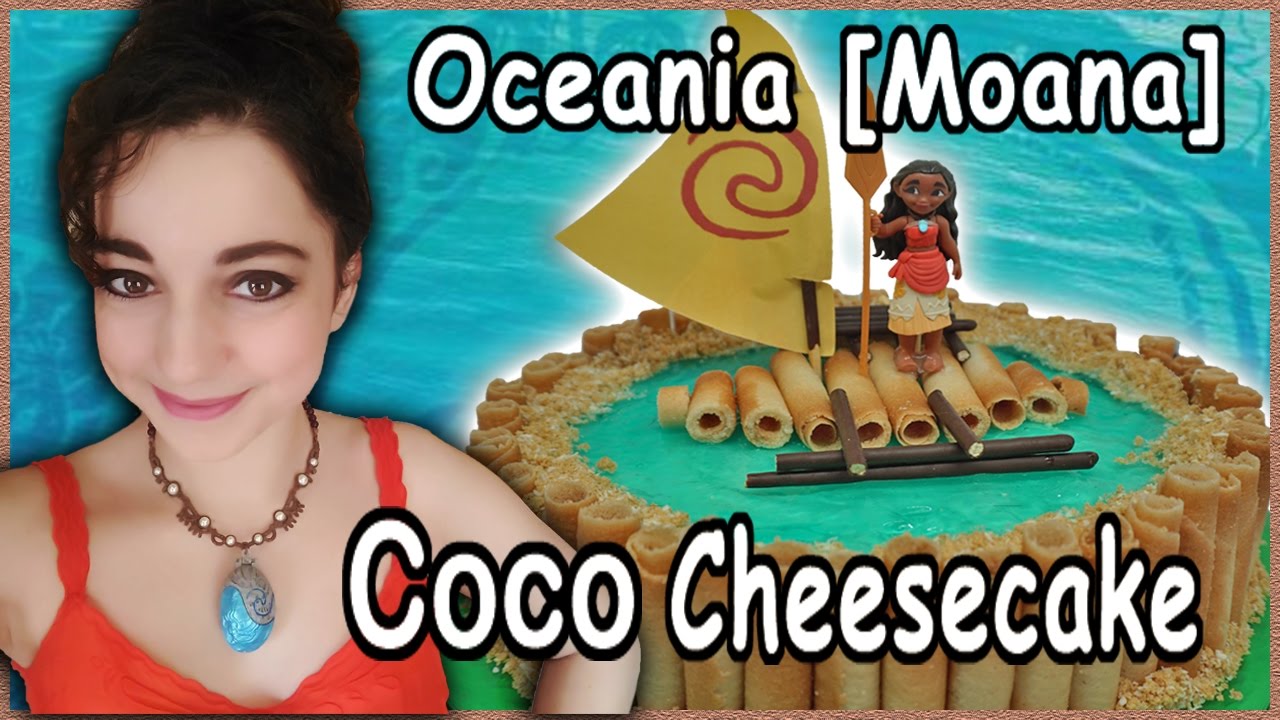 Oceania [VAIANA/MOANA] Disney COCOCheesecake! - [ SUB ITA/ENG/FRA/ESP/GER/JPN ] - Nerd Kitchen