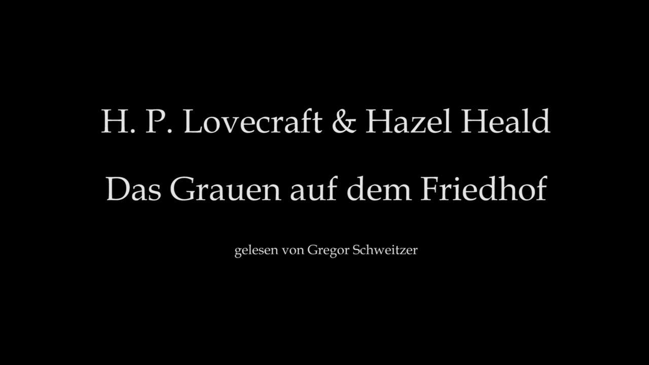 H. P. Lovecraft: Das Grauen auf dem Friedhof [Hörbuch, deutsch]