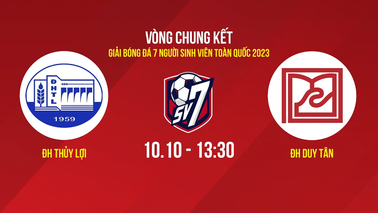 🔴 Trực tiếp: ĐH Thủy Lợi - ĐH Duy Tân | VCK giải Bóng đá 7 người sinh viên toàn quốc 2023