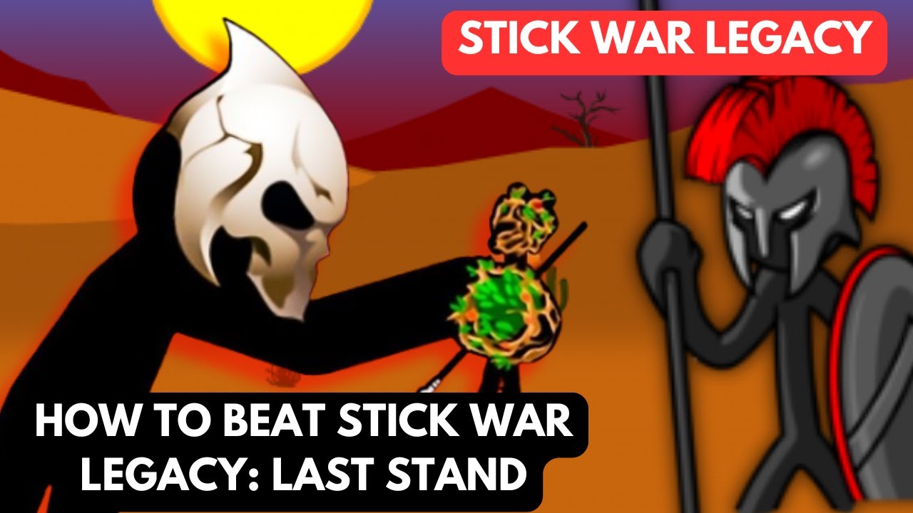 How To Beat Last Stand in Stick War Legacy | Tutorial, Final Boss)