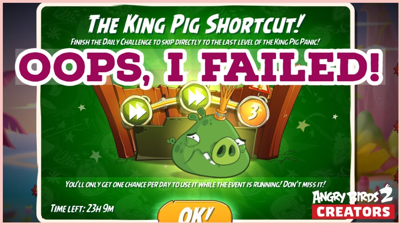 The King Pig Shortcut is Here! But I Still Couldn't Do It... | Angry Birds 2