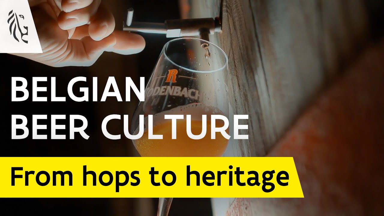 From Hops to Heritage: The Belgian Beer Culture
